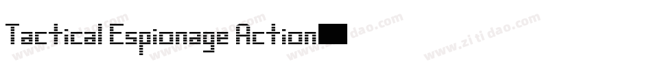 Tactical Espionage Action字体转换